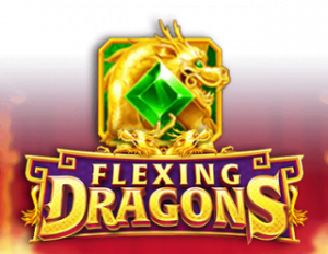 Flexing Dragons สล็อตแตกง่าย 2022